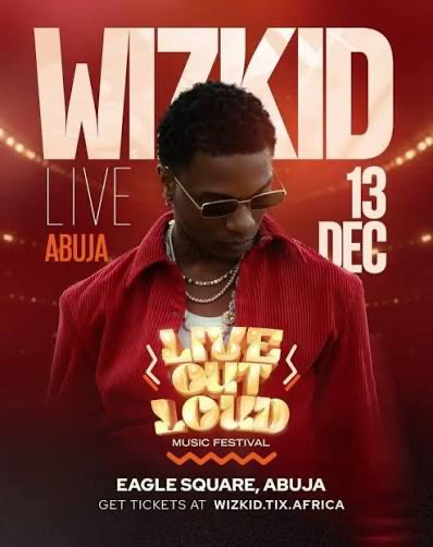 Wizkid Live in Abuja, Live Out Loud Music Festival flyer, 13 December 2026, Eagle Square